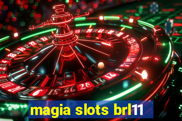 magia slots brl11